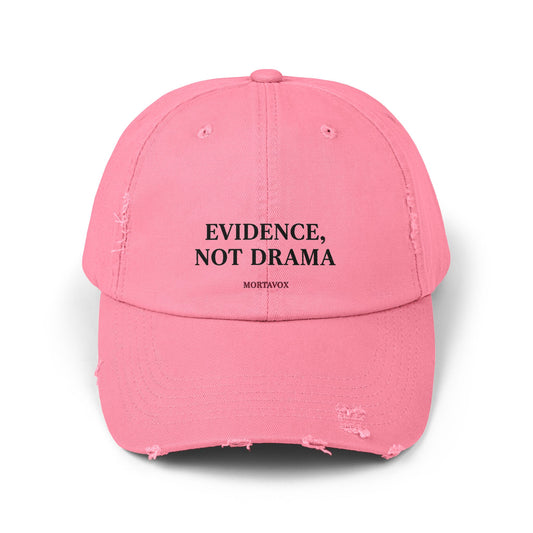 Evidence, Not Drama – Distressed Cotton Dad Hat (Mortavox)