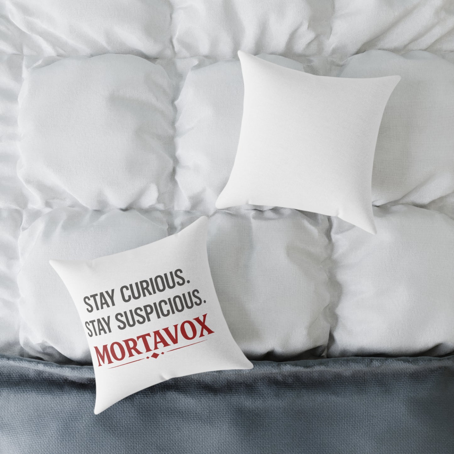 Stay Curious Stay Suspicious Mortavox Throw Pillow