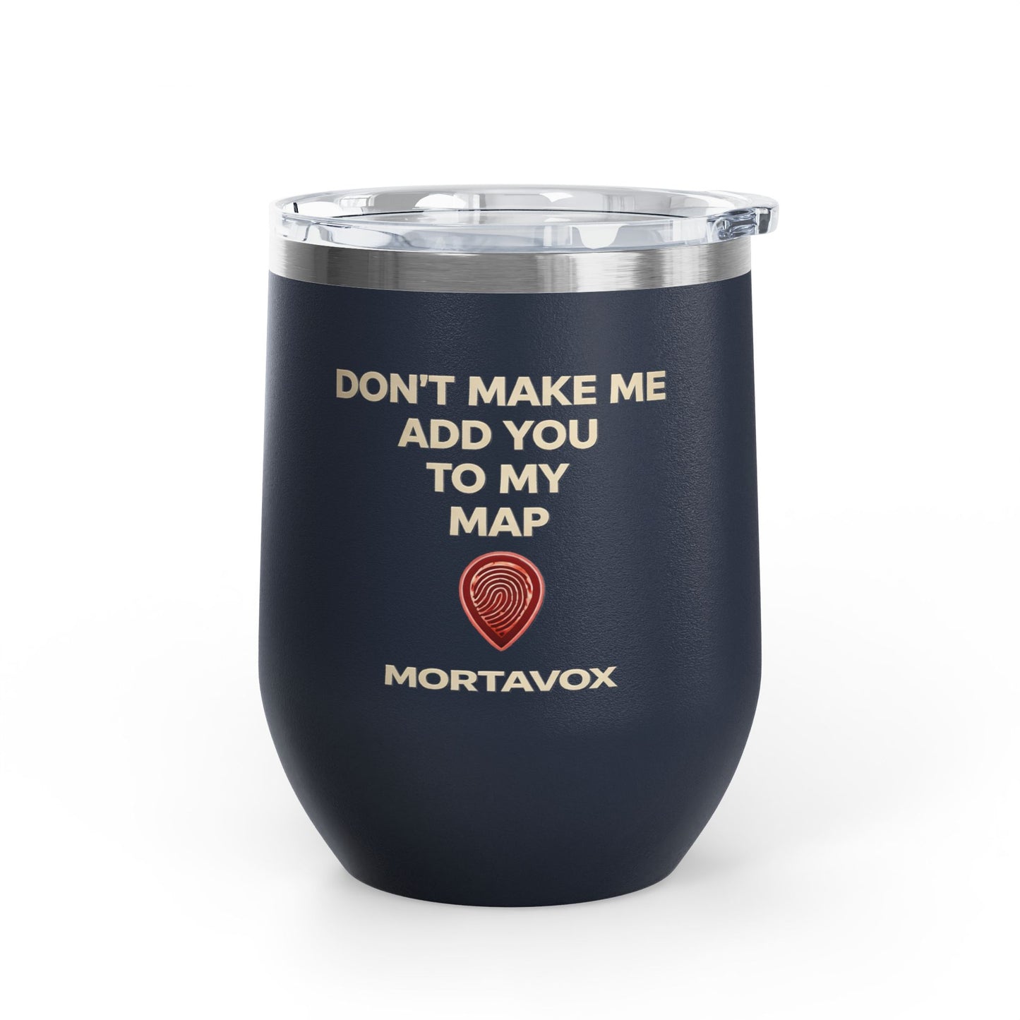 Mortavox “Don’t Make Me Add You to My Map” Dark Tumbler, 12oz