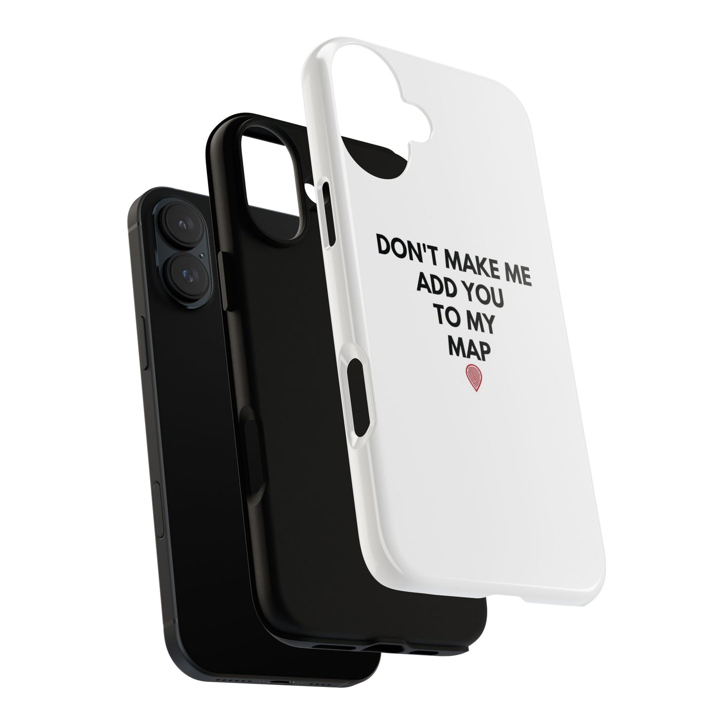 “Don’t Make Me Add You To My Map” True Crime Phone Case
