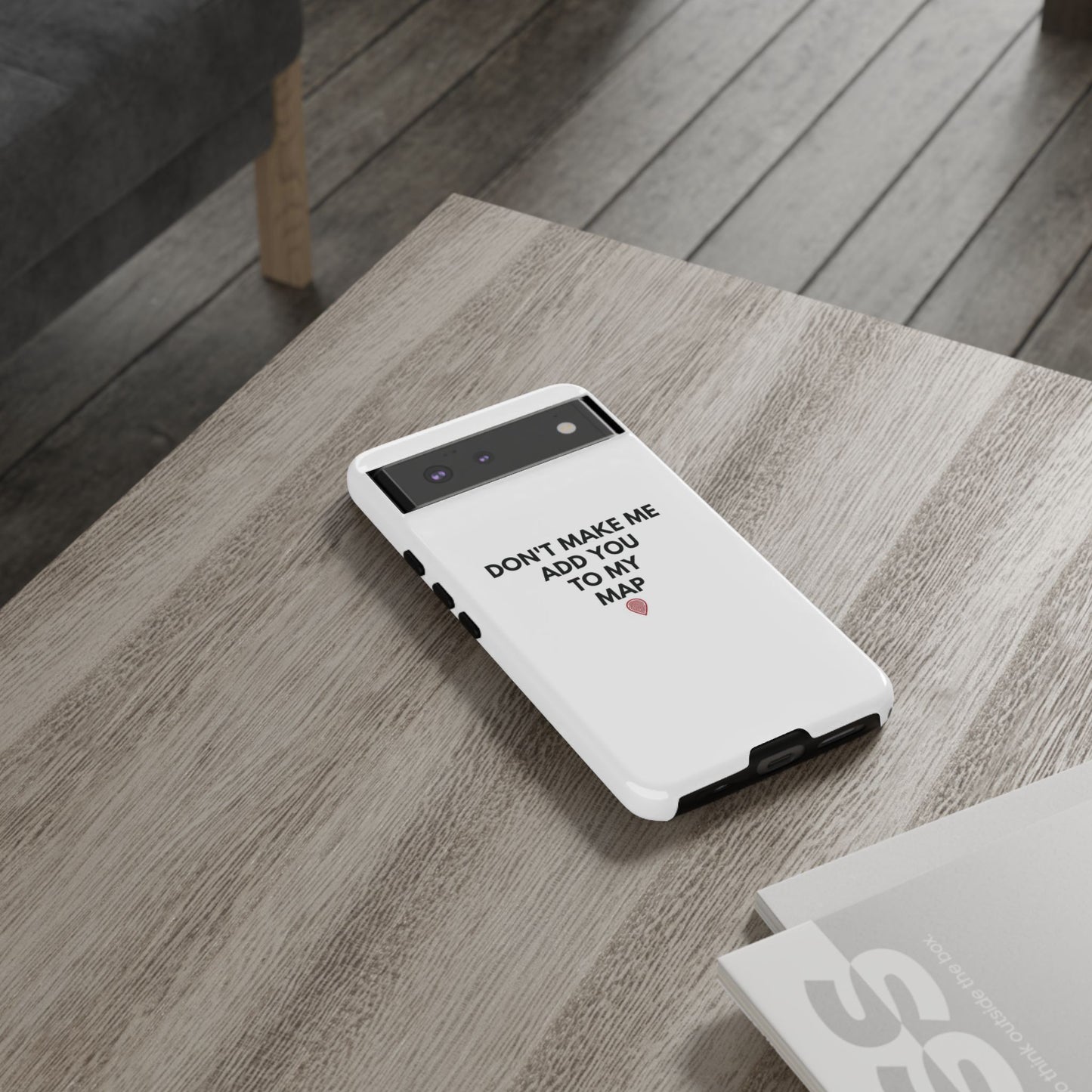 “Don’t Make Me Add You To My Map” True Crime Phone Case