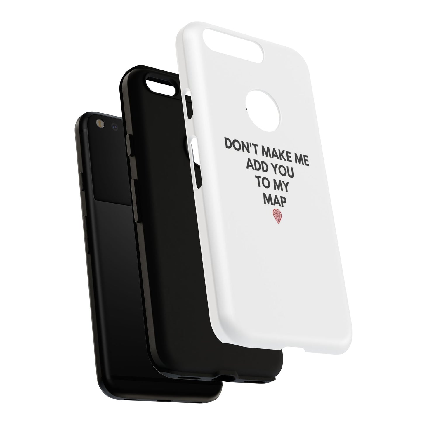 “Don’t Make Me Add You To My Map” True Crime Phone Case