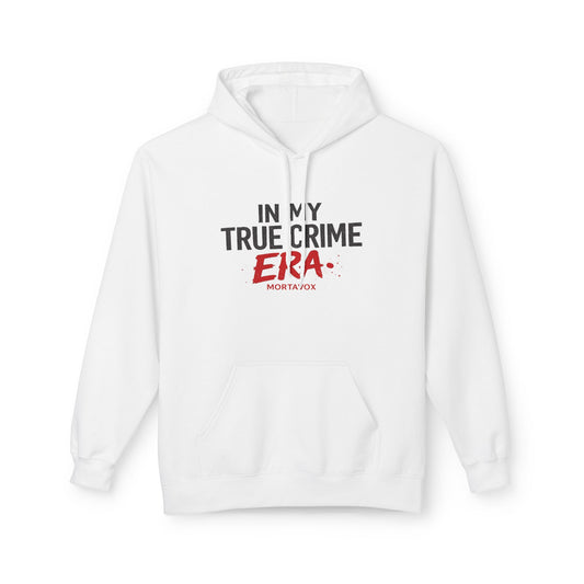 In My True Crime Era Fleece Hoodie