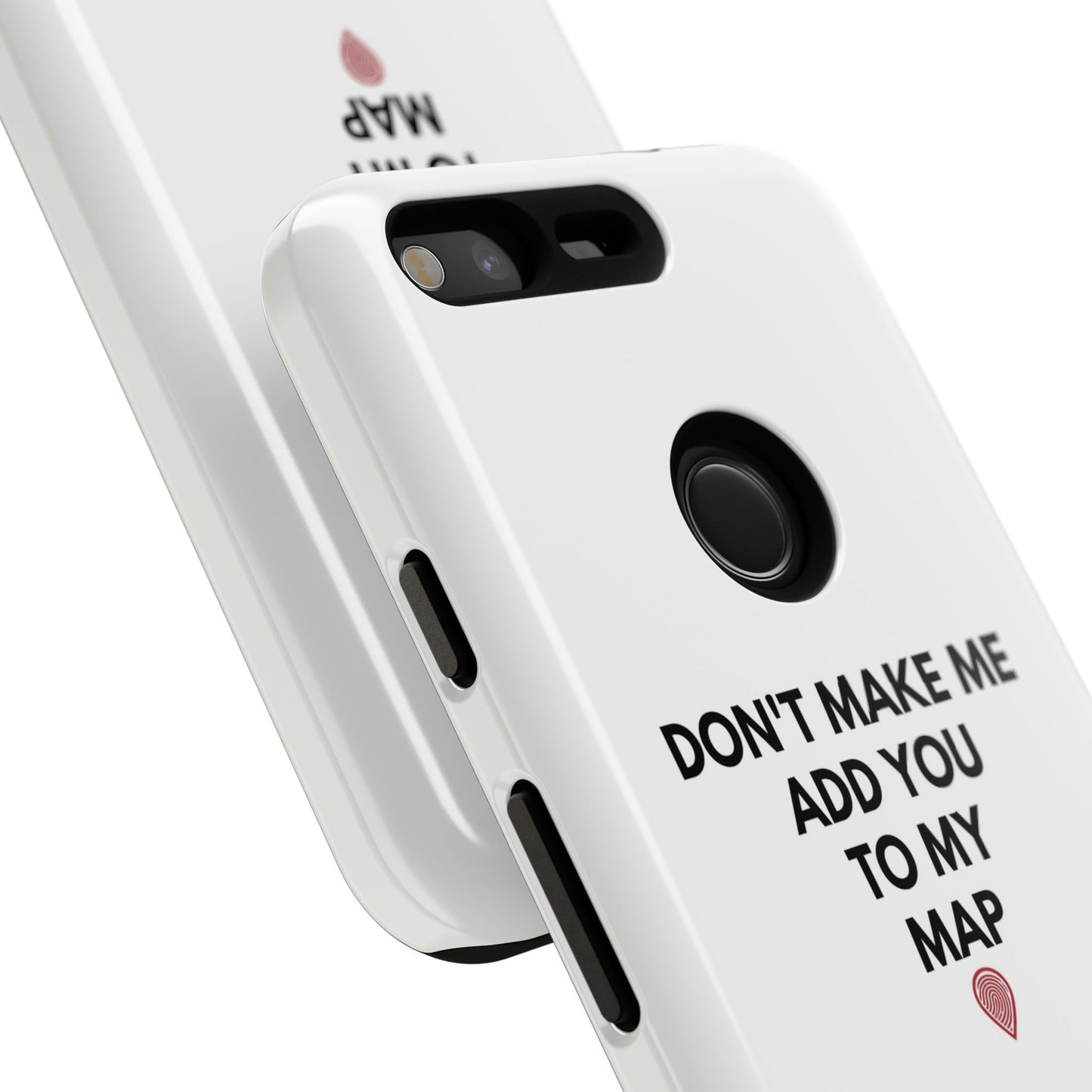 “Don’t Make Me Add You To My Map” True Crime Phone Case