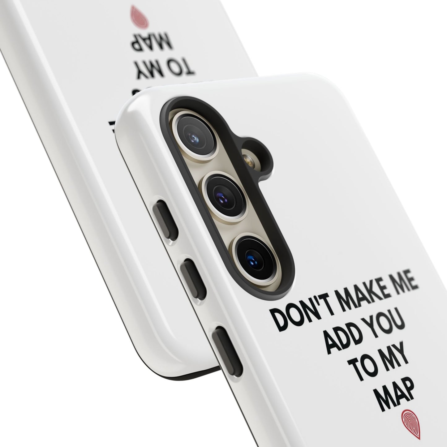 “Don’t Make Me Add You To My Map” True Crime Phone Case