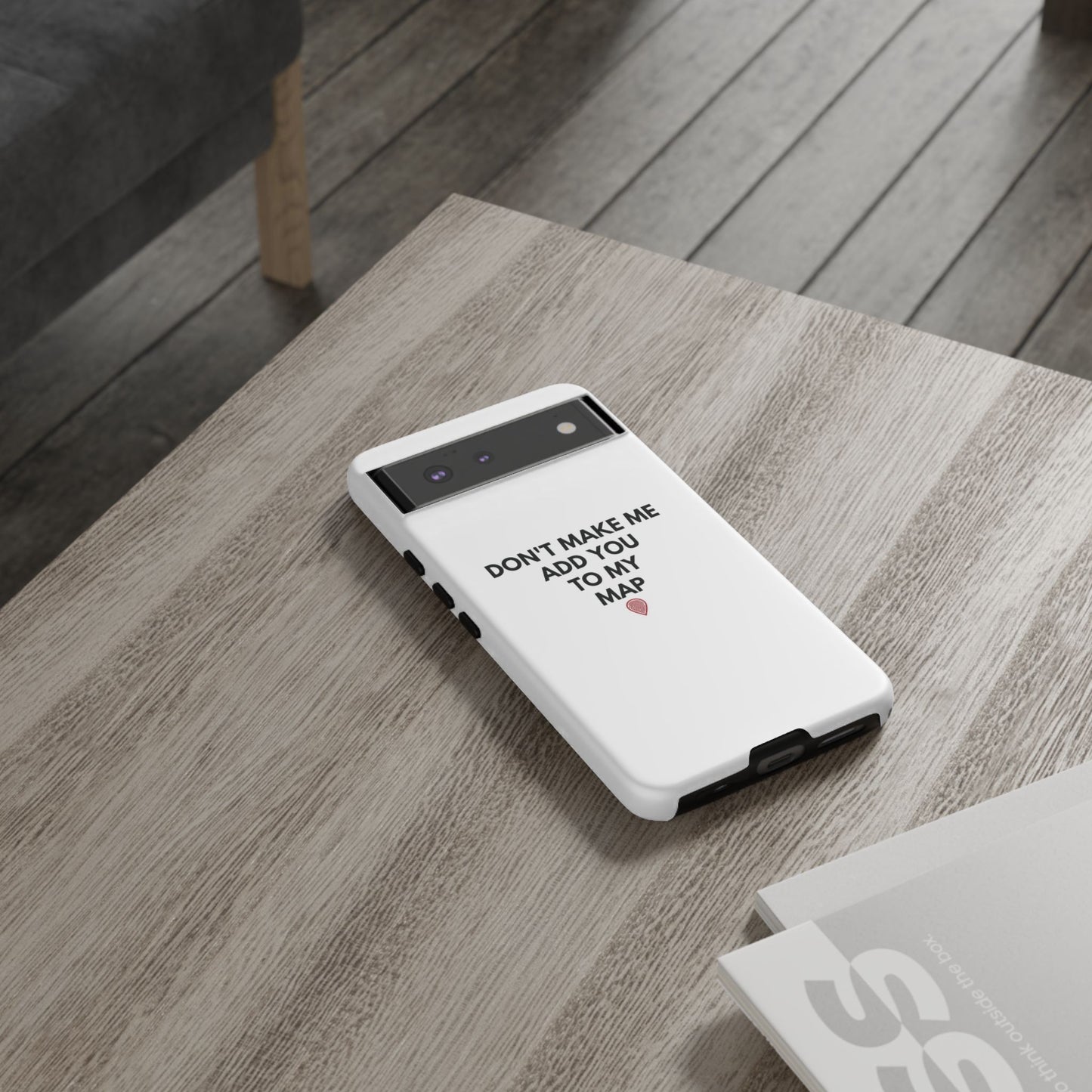 “Don’t Make Me Add You To My Map” True Crime Phone Case