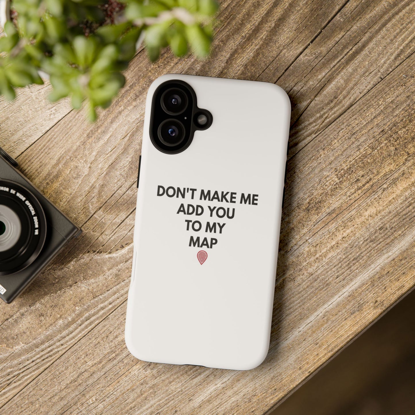 “Don’t Make Me Add You To My Map” True Crime Phone Case