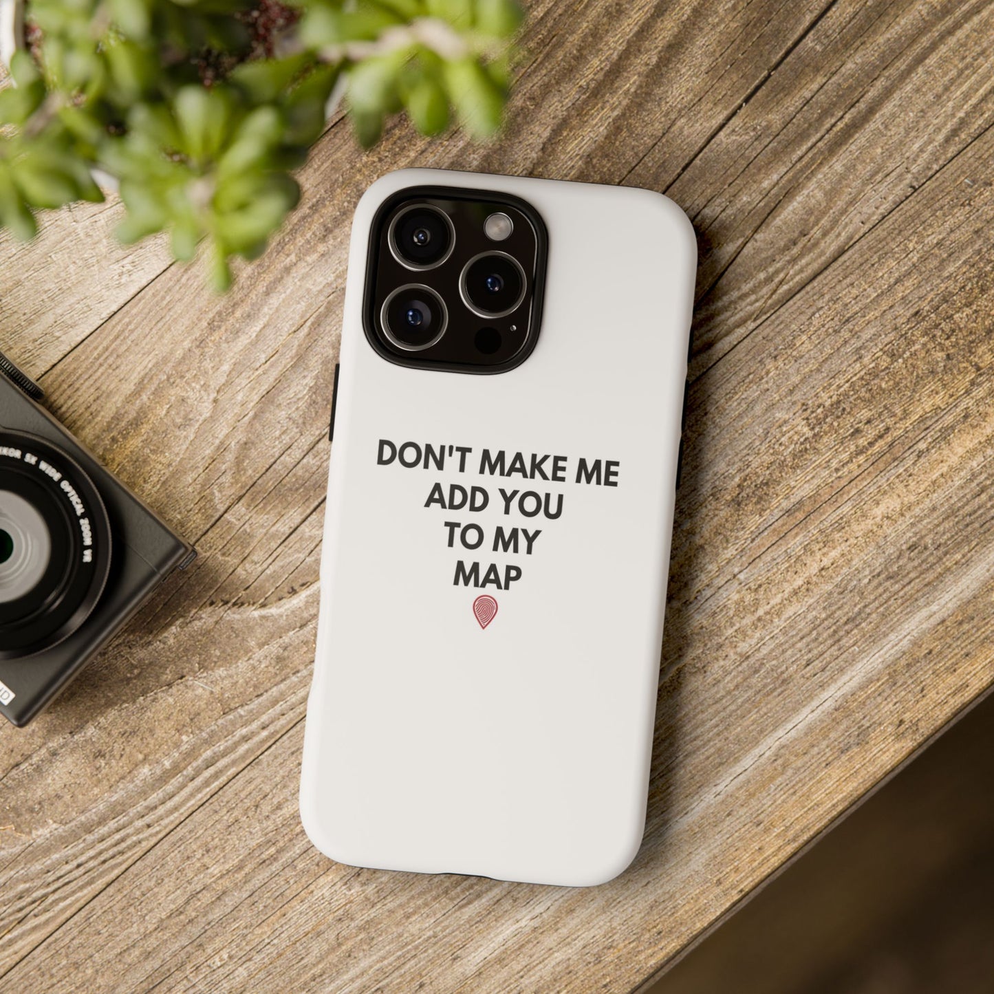 “Don’t Make Me Add You To My Map” True Crime Phone Case