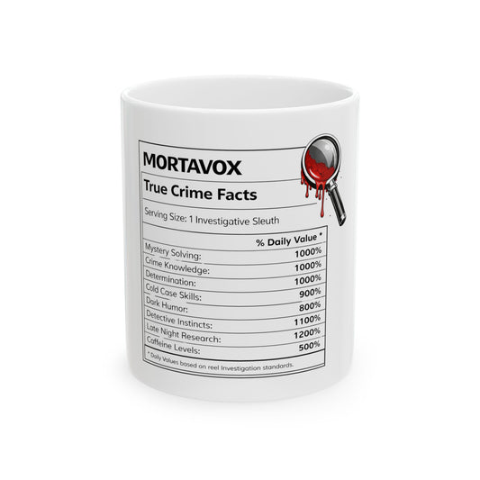 Mortavox True Crime Facts Mug, 11 oz