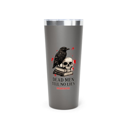 Dead Men Tell No Lies Tumbler Copper Vacuum Insulated Tumbler, 22oz
