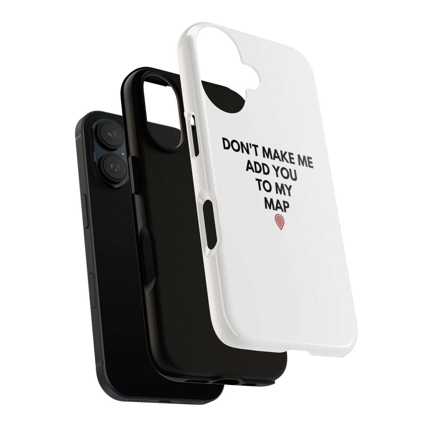 “Don’t Make Me Add You To My Map” True Crime Phone Case