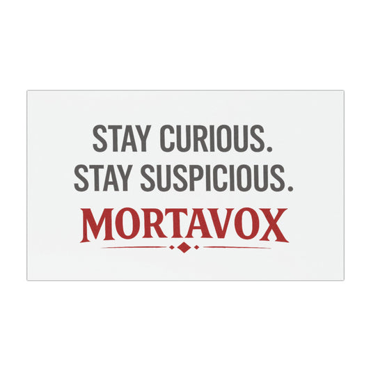 Stay Curious. Stay Suspicious. Car Magnet