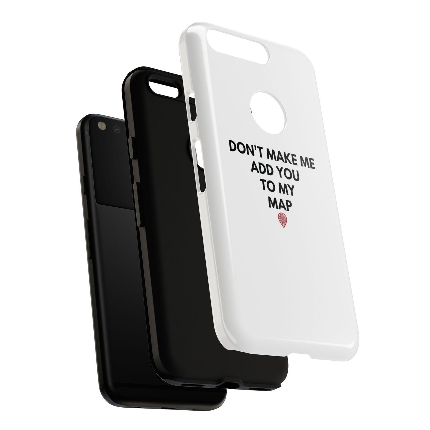 “Don’t Make Me Add You To My Map” True Crime Phone Case