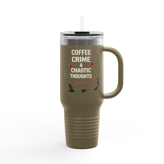 Coffee, Crime & Chaotic Thoughts Insulated Travel Mug, 40oz