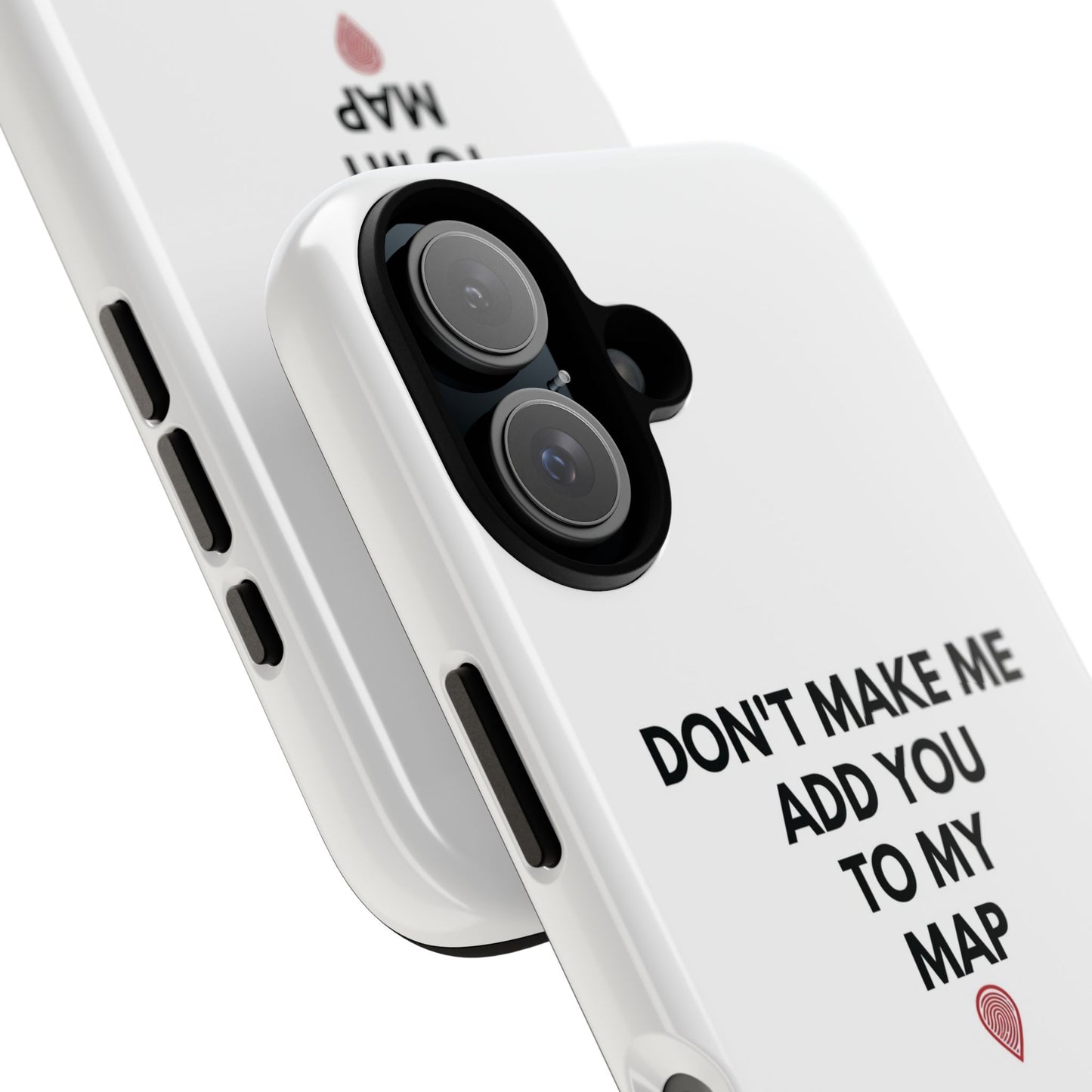 “Don’t Make Me Add You To My Map” True Crime Phone Case