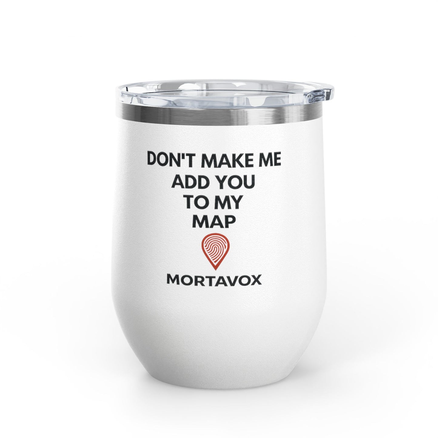 Mortavox “Don’t Make Me Add You to My Map” Dark Tumbler, 12oz