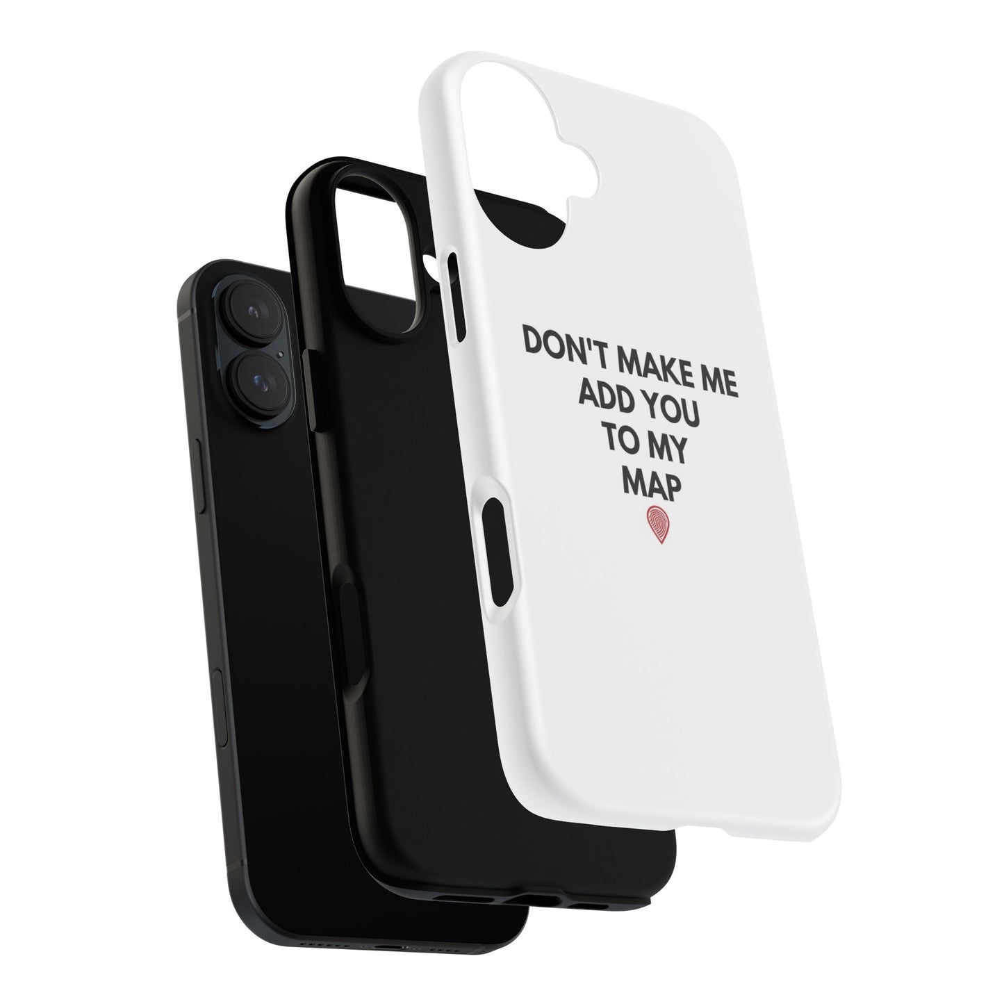 “Don’t Make Me Add You To My Map” True Crime Phone Case