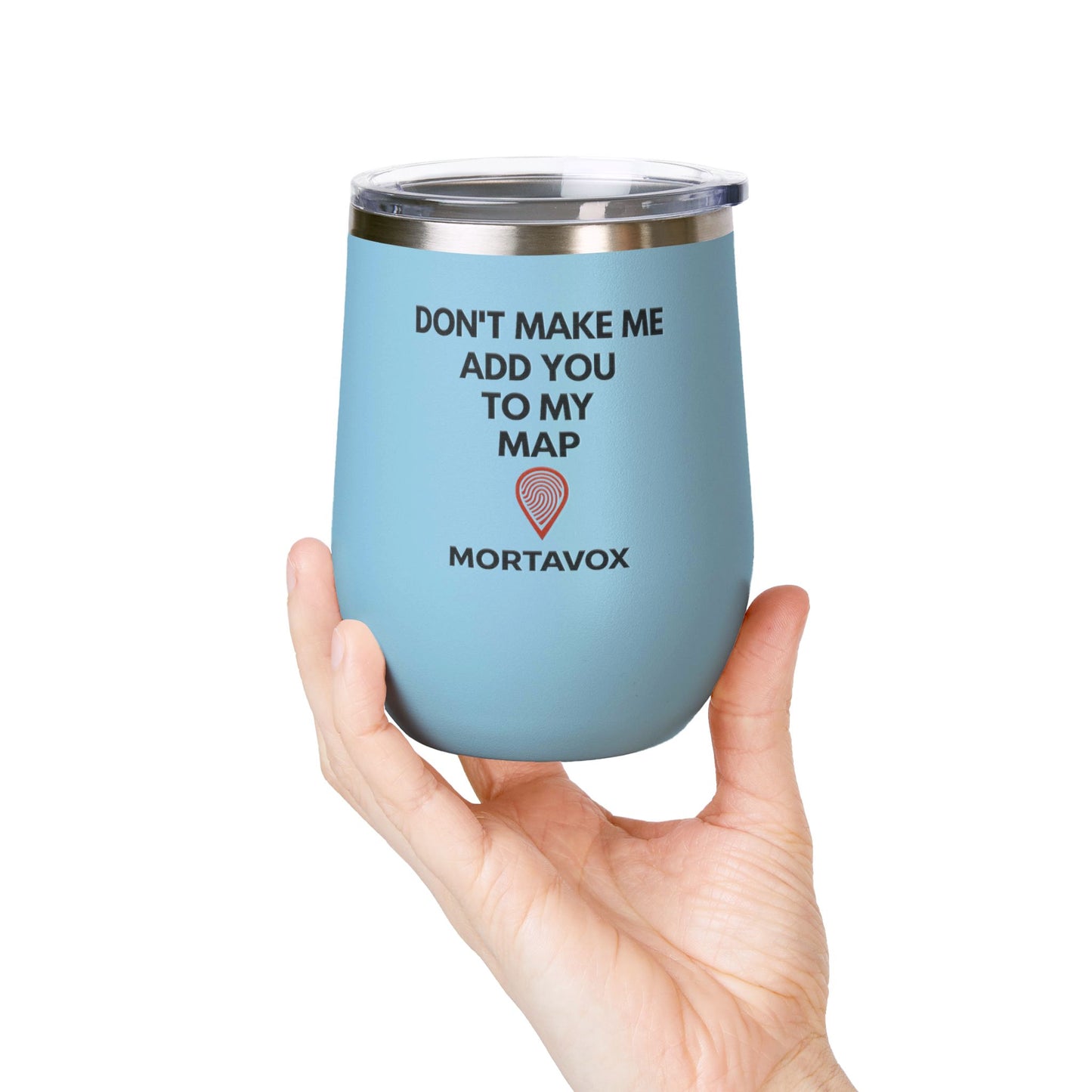 Mortavox “Don’t Make Me Add You to My Map” Dark Tumbler, 12oz