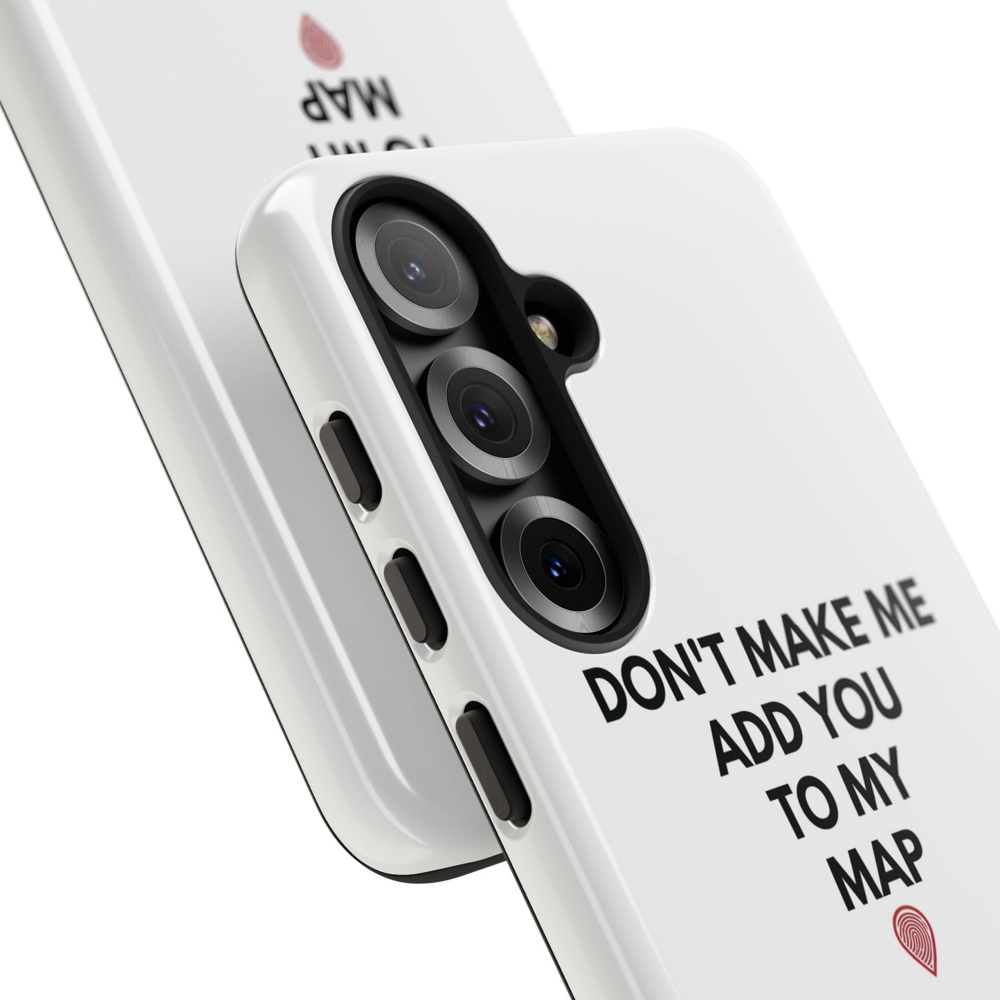 “Don’t Make Me Add You To My Map” True Crime Phone Case