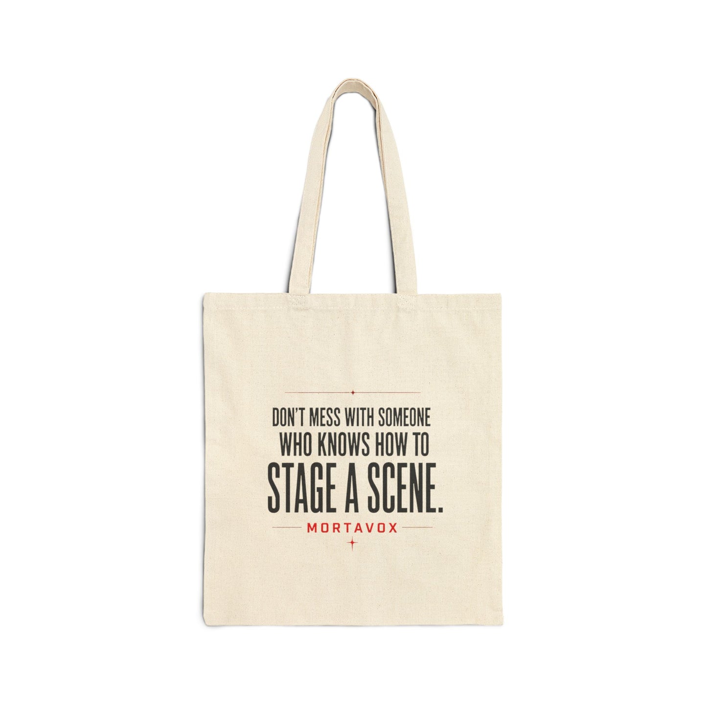 Don’t Mess With Someone Who Knows How to Stage a Scene Cotton Canvas Tote Bag