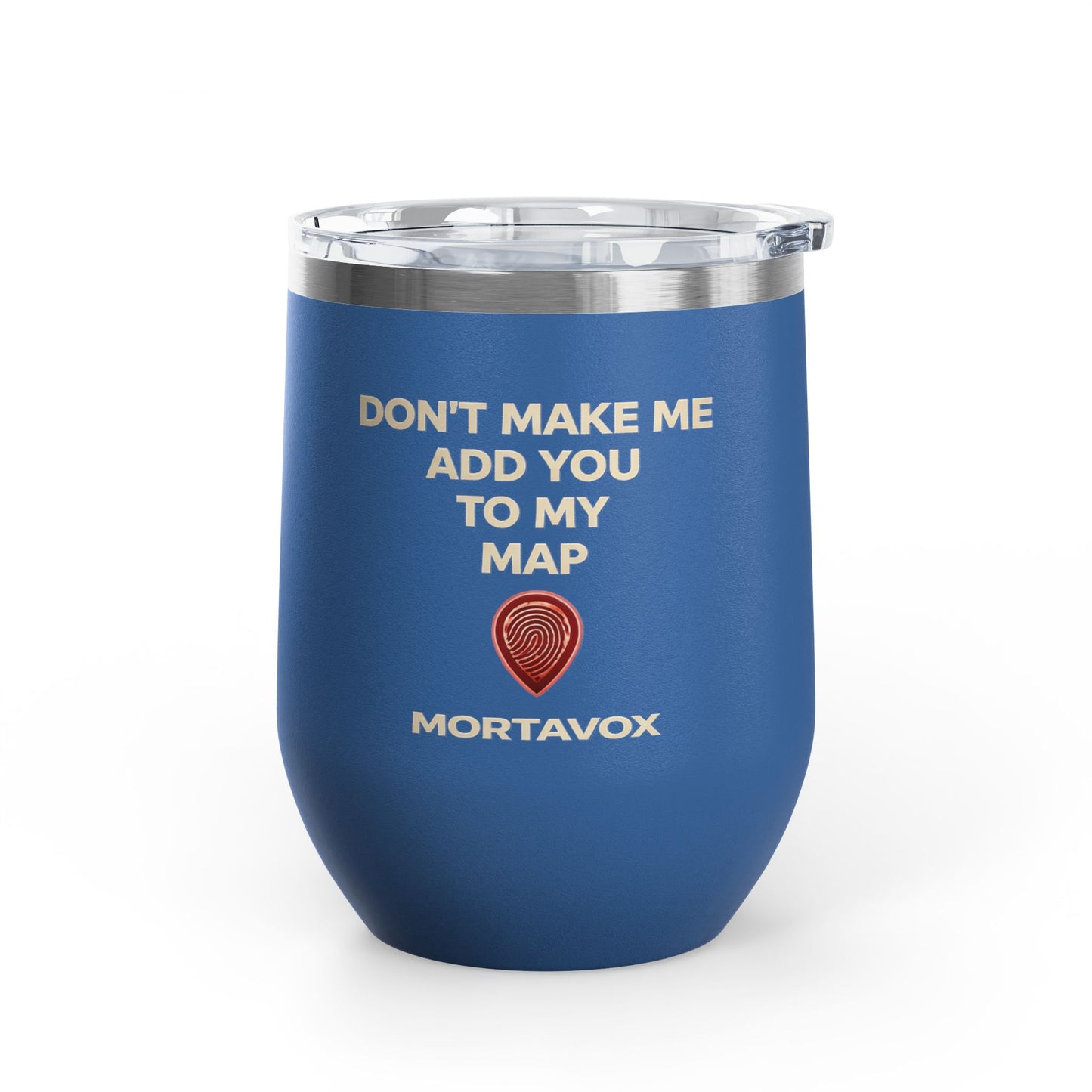 Mortavox “Don’t Make Me Add You to My Map” Dark Tumbler, 12oz