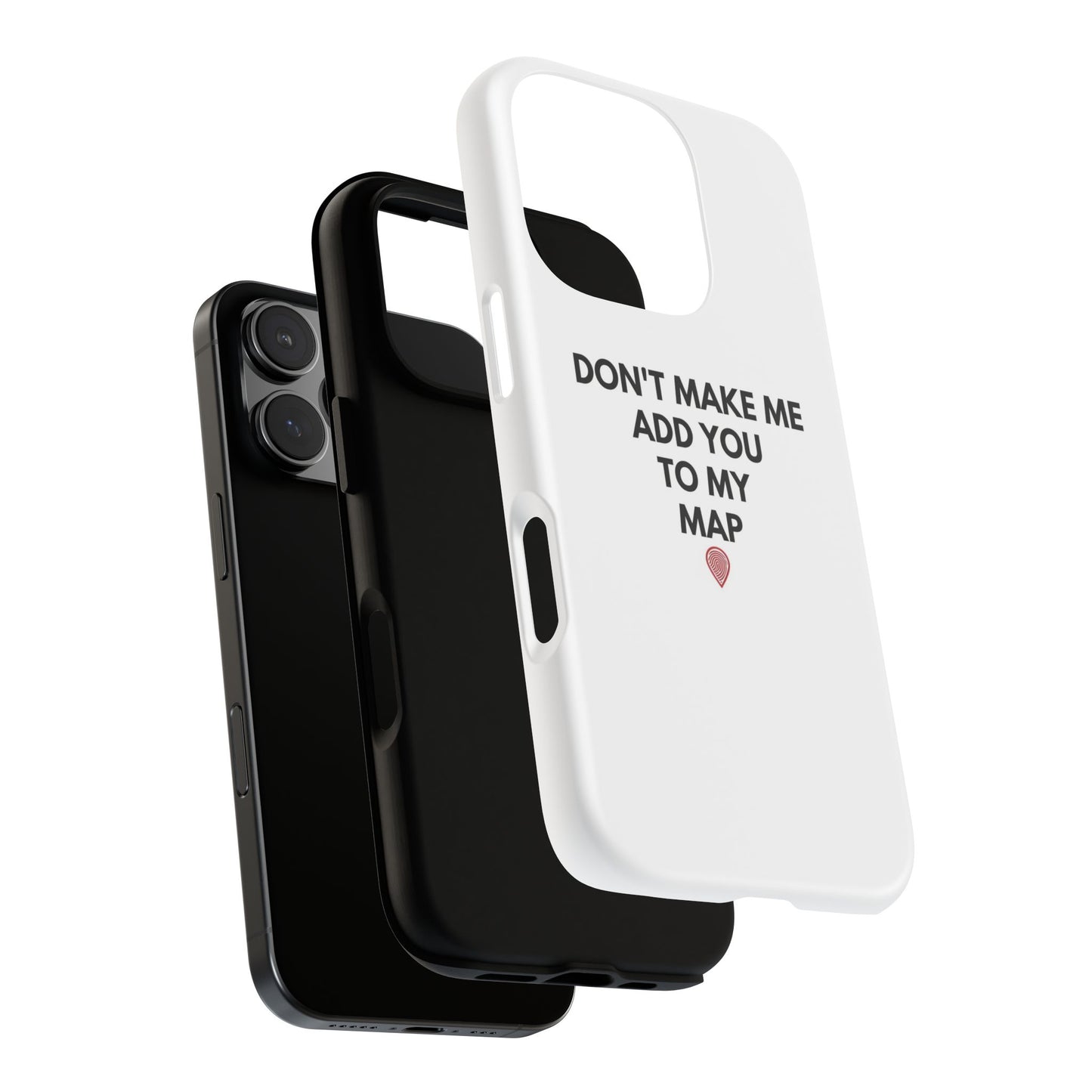 “Don’t Make Me Add You To My Map” True Crime Phone Case