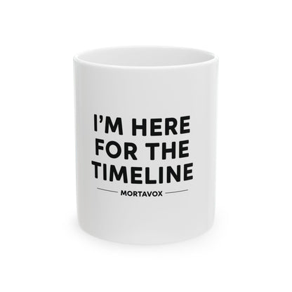 “I’m Here For The Timeline” True Crime Mug – 11oz / 15oz
