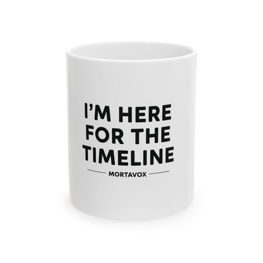 “I’m Here For The Timeline” True Crime Mug – 11oz / 15oz