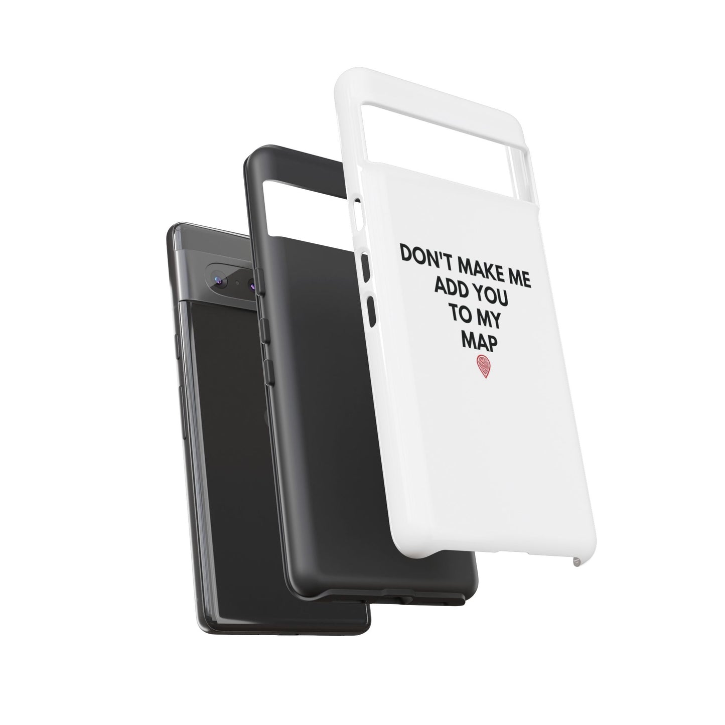 “Don’t Make Me Add You To My Map” True Crime Phone Case