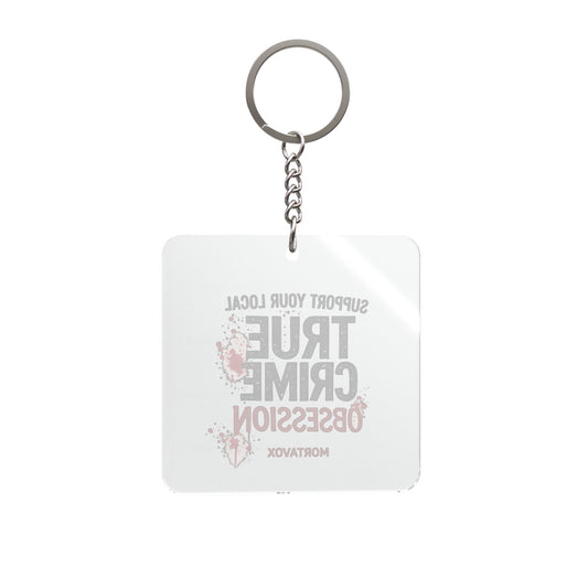 Support Your Local True Crime Obsession Square Keychain