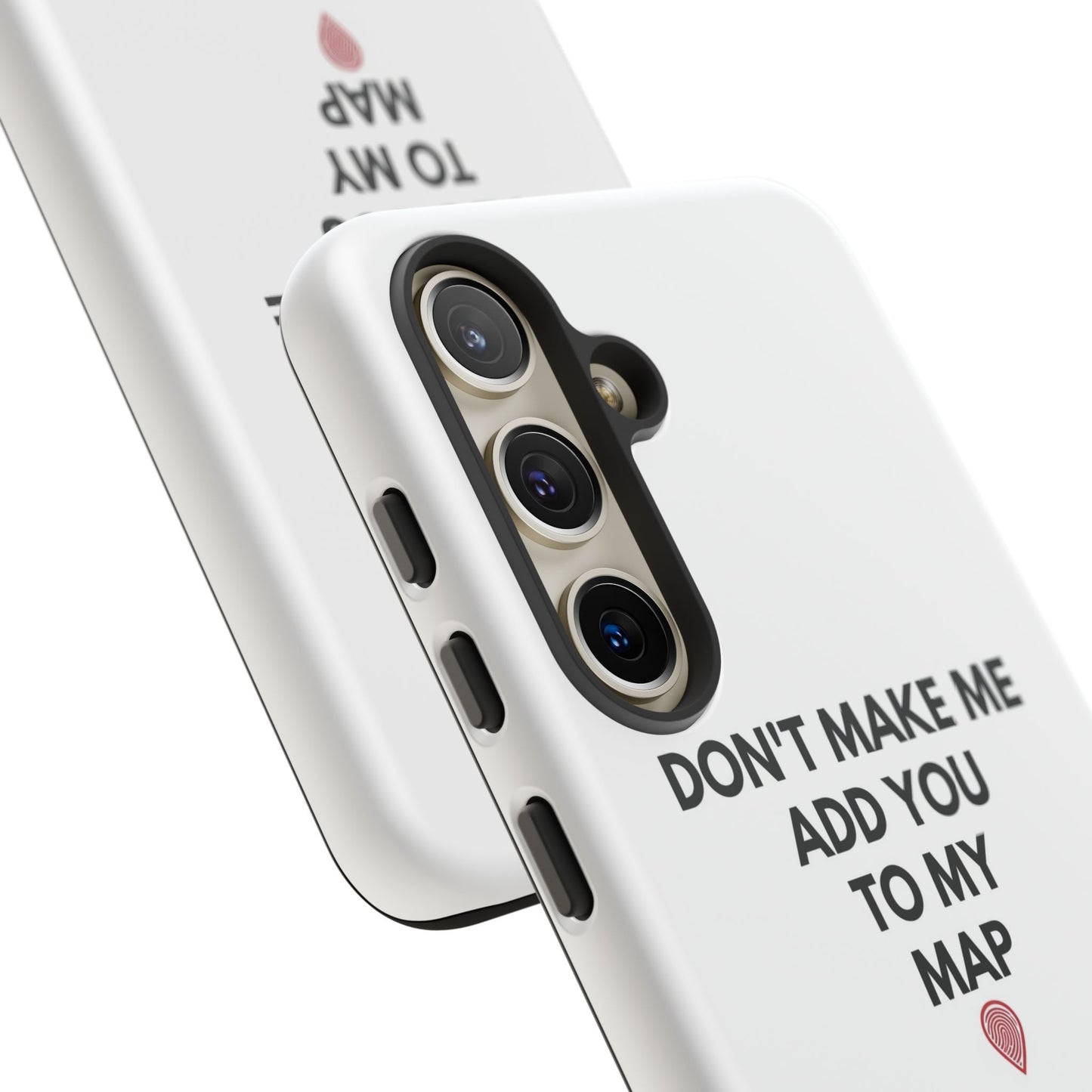 “Don’t Make Me Add You To My Map” True Crime Phone Case