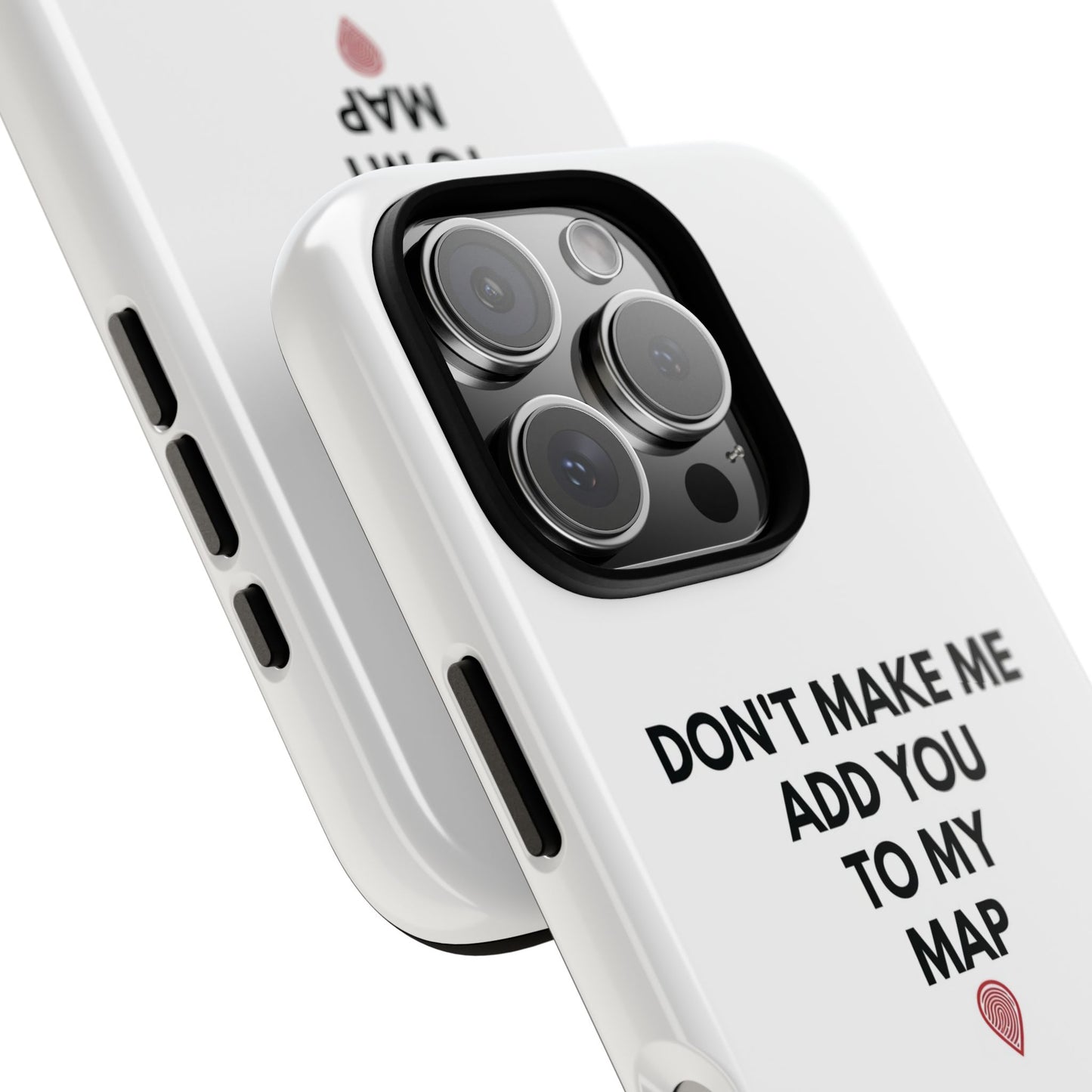 “Don’t Make Me Add You To My Map” True Crime Phone Case