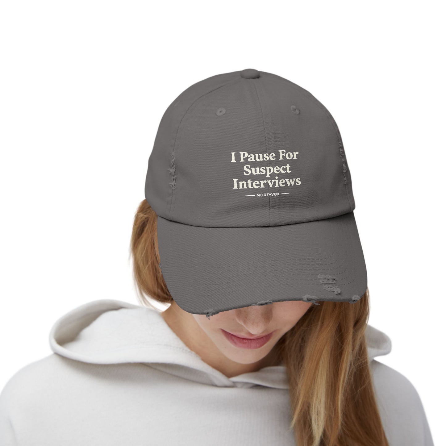 I Pause For Suspect Interviews – Distressed Cotton Dad Hat (Mortavox)