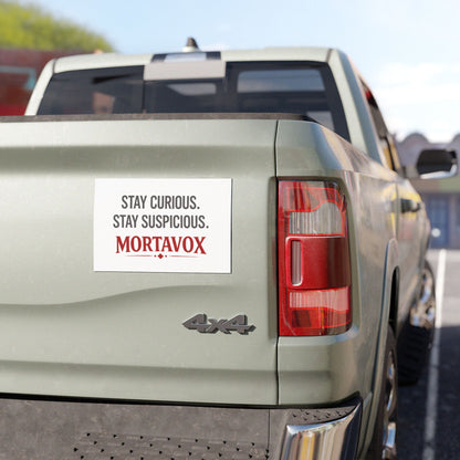 Stay Curious. Stay Suspicious. Car Magnet