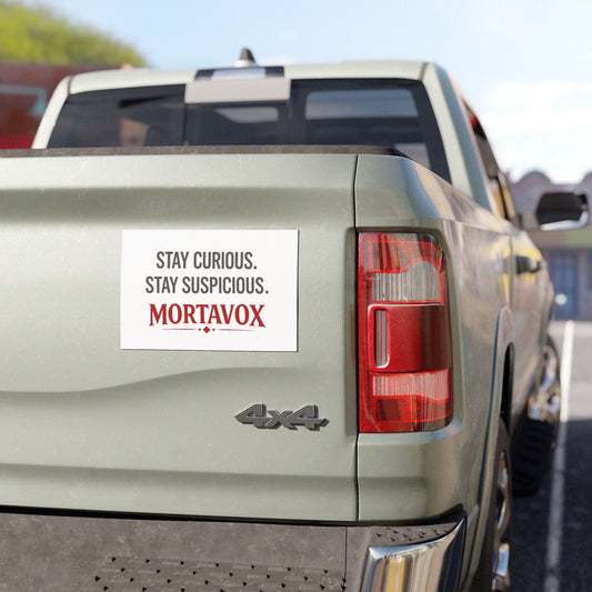 Stay Curious. Stay Suspicious. Car Magnet