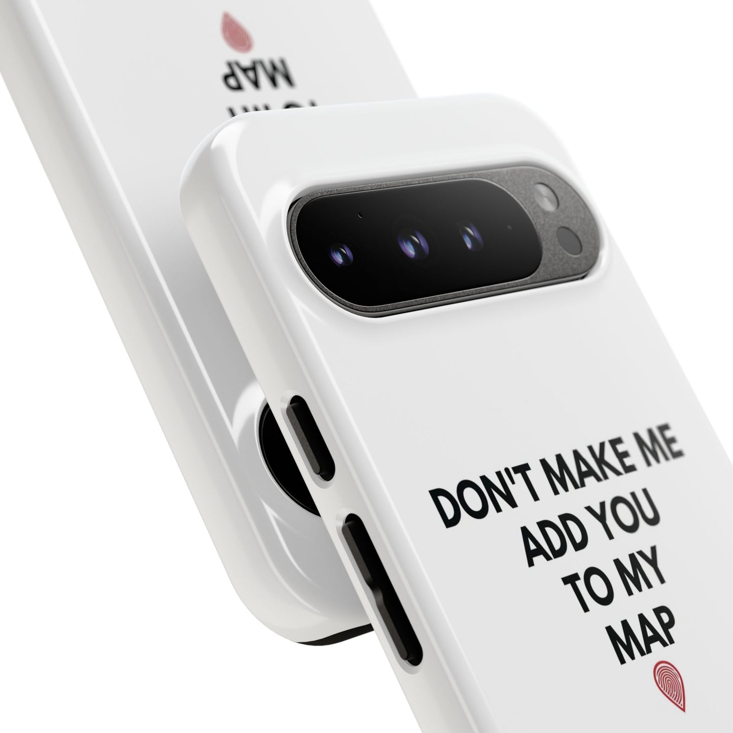 “Don’t Make Me Add You To My Map” True Crime Phone Case