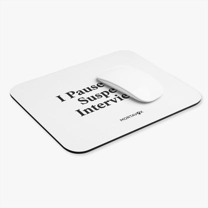 True Crime Mouse Pad — “I Pause for Suspect Interviews” Rectangle Desk Pad