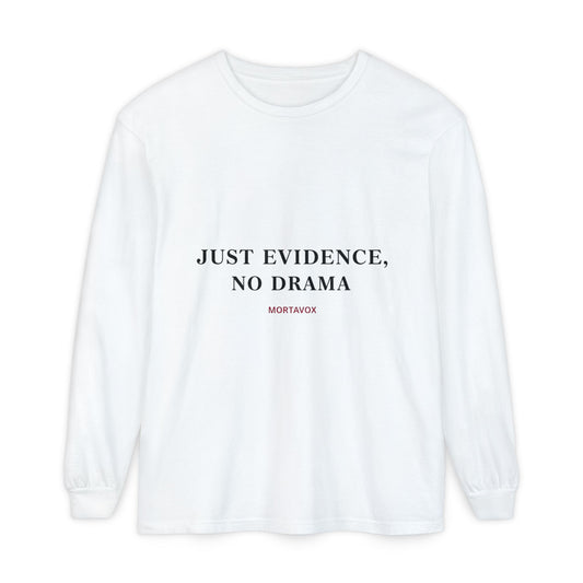 True Crime Long Sleeve — "No Drama, Just Evidence" Tee