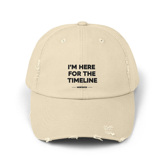 I’m Here For The Timeline – Distressed Cotton Hat (Mortavox)
