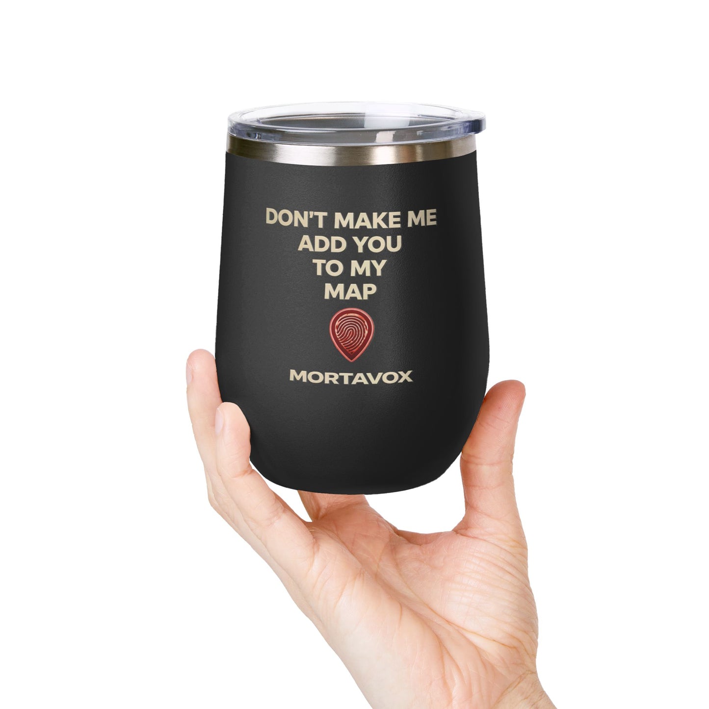 Mortavox “Don’t Make Me Add You to My Map” Dark Tumbler, 12oz