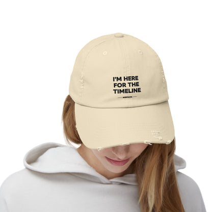I’m Here For The Timeline – Distressed Cotton Hat (Mortavox)