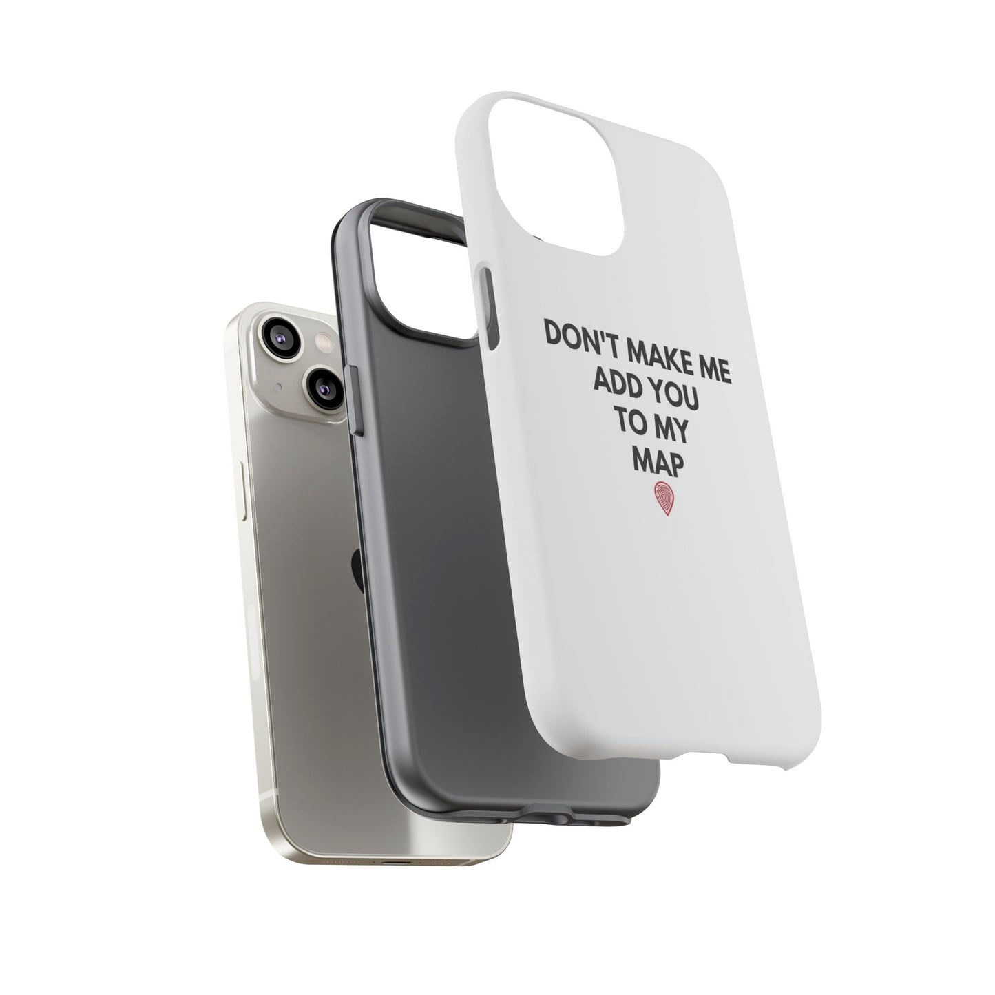 “Don’t Make Me Add You To My Map” True Crime Phone Case