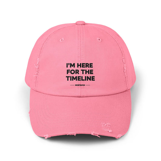 I’m Here For The Timeline – Distressed Cotton Hat (Mortavox)