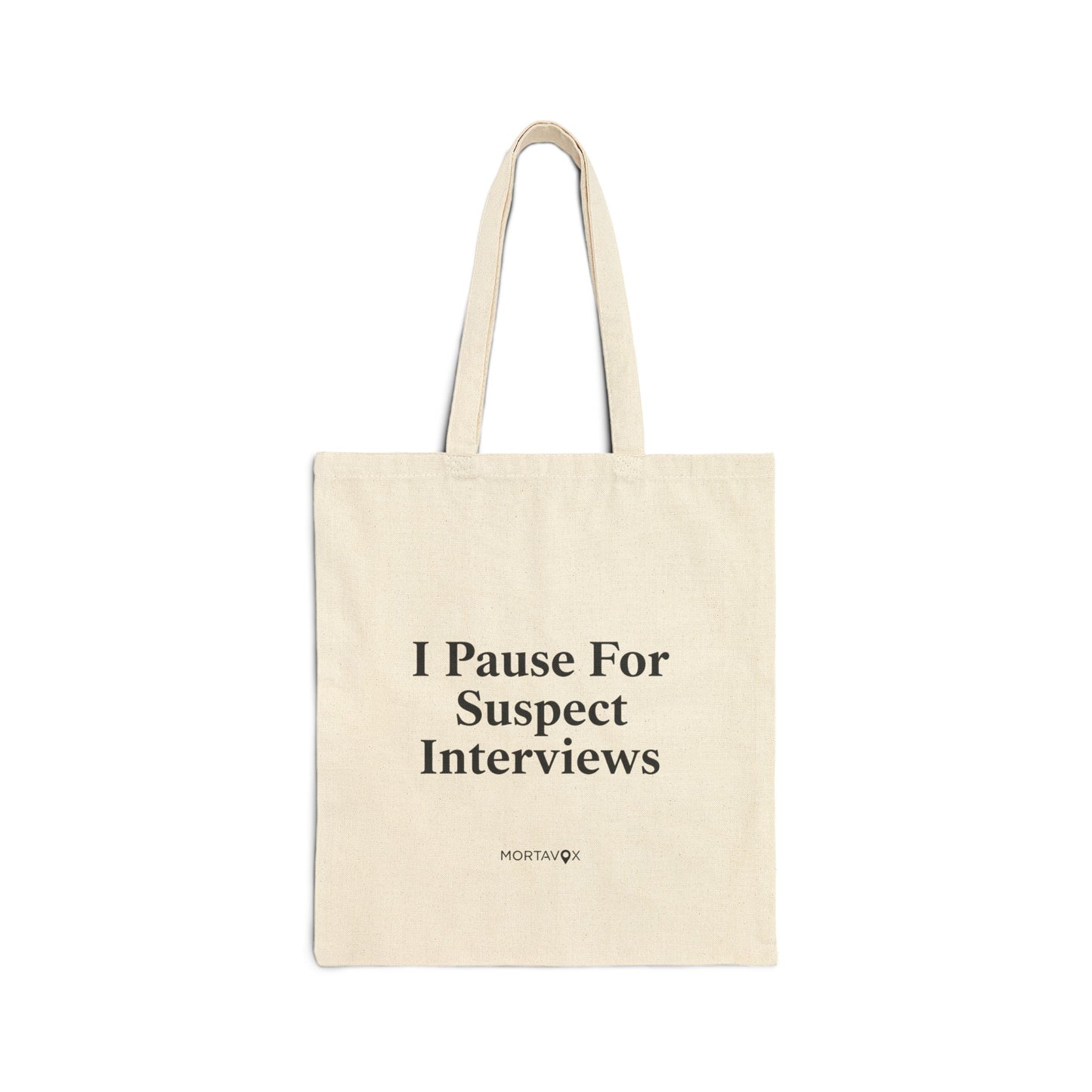 I Pause for Suspects Tote Bag (True Crime Humor)