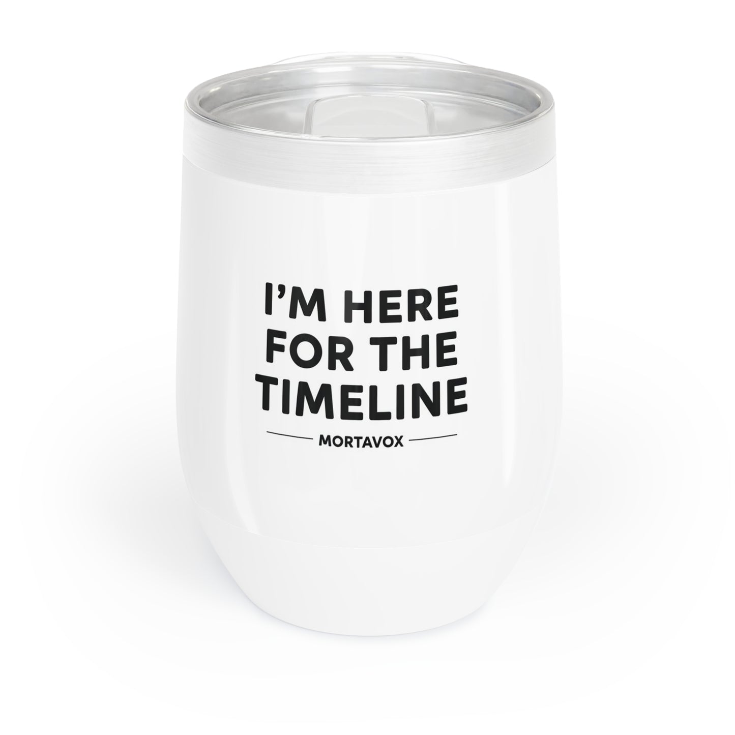 “I’m Here For The Timeline” Insulated Wine Tumbler – 12oz