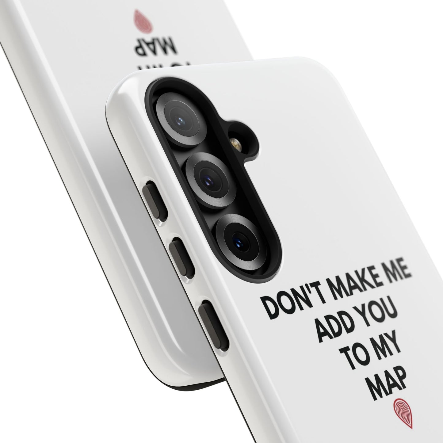 “Don’t Make Me Add You To My Map” True Crime Phone Case
