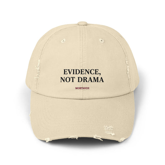 Evidence, Not Drama – Distressed Cotton Dad Hat (Mortavox)
