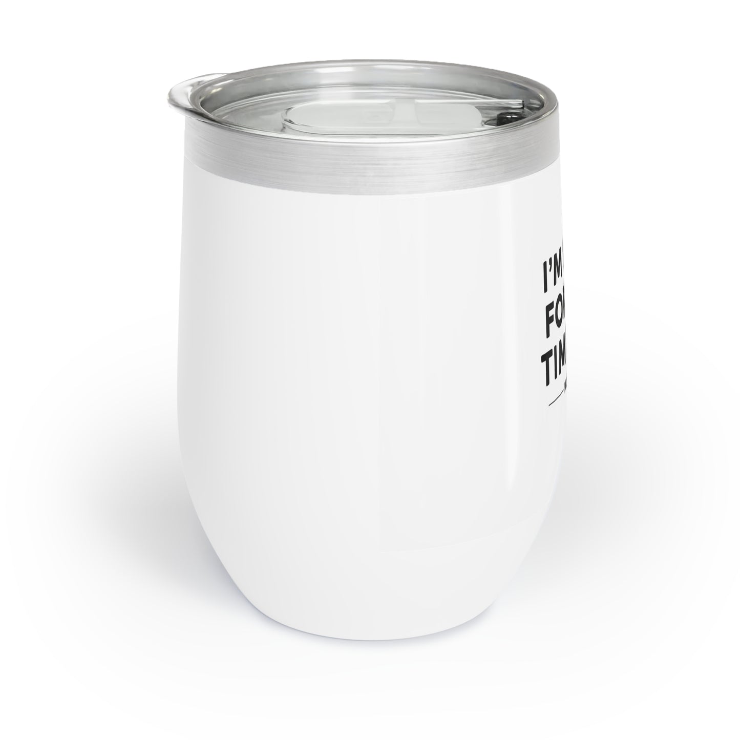 “I’m Here For The Timeline” Insulated Wine Tumbler – 12oz