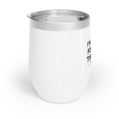 “I’m Here For The Timeline” Insulated Wine Tumbler – 12oz