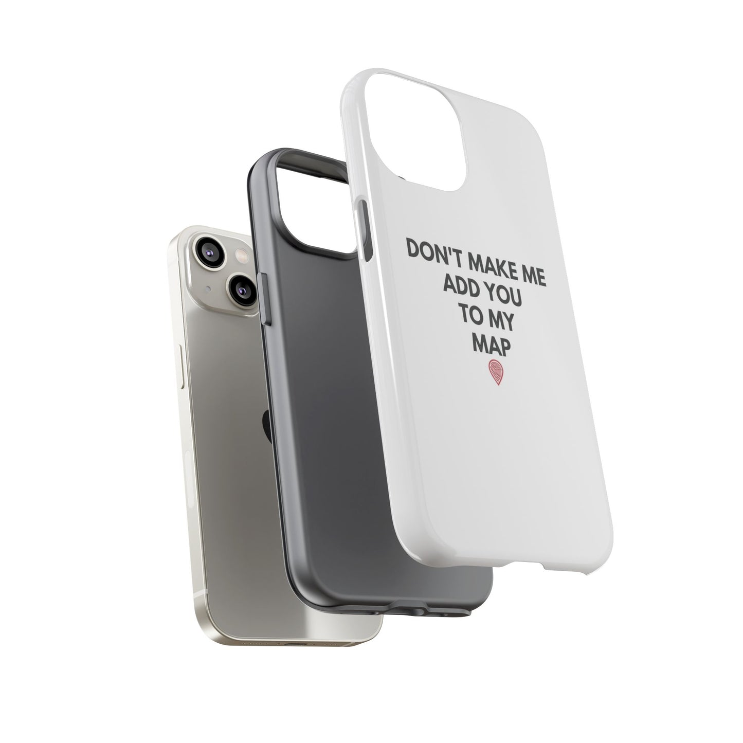 “Don’t Make Me Add You To My Map” True Crime Phone Case